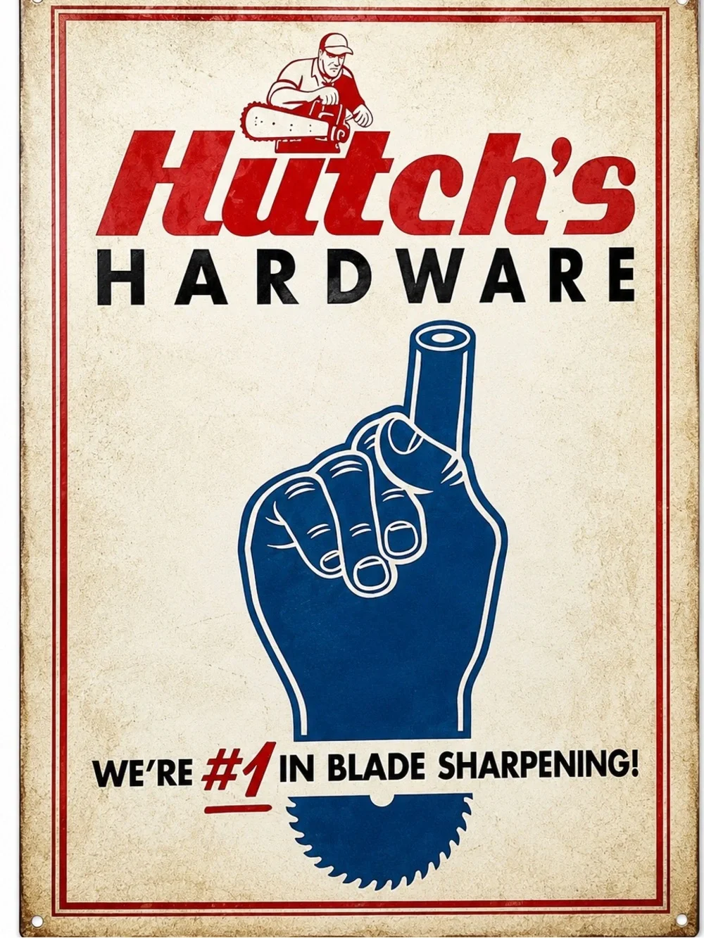 NEW Hutch’s Hardware We’re #1 In Blade Sharpening Metal Sign